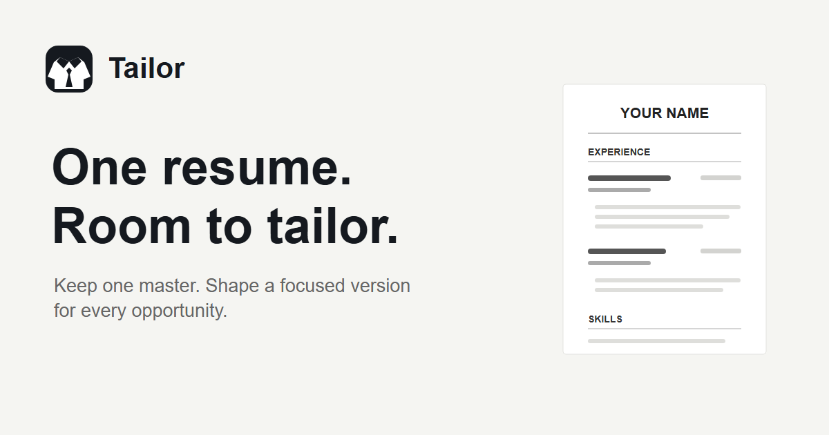 Tailoring to each job application takes forever with google docs, so I made Tailor - a free tool wit